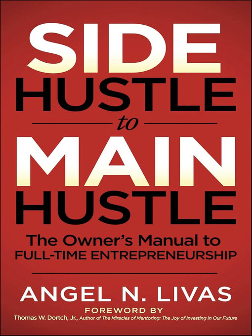 Title details for Side Hustle to Main Hustle by Angel N. Livas - Available